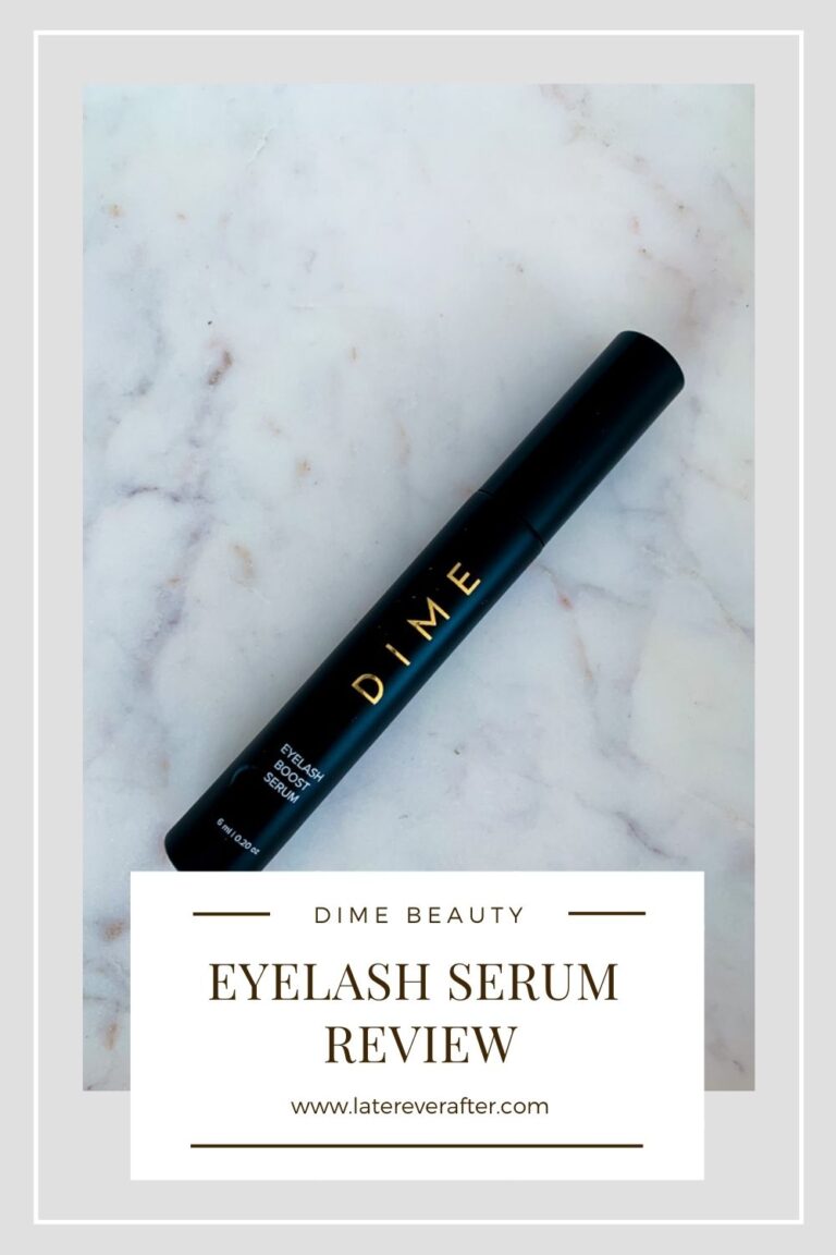 DIME BEAUTY Eyelash Serum Later Ever After A Chicago Based Life