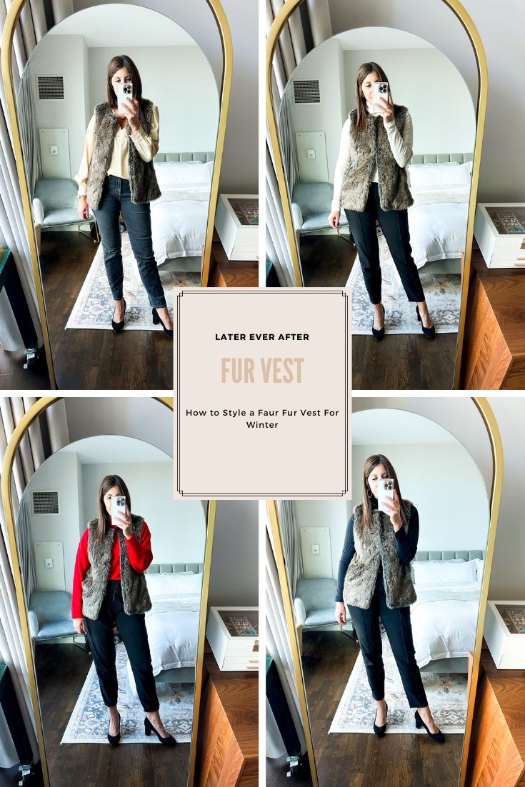 Faux Fur Vest For Winter Later Ever After BlogLater Ever After A Chicago Based Life Style and Fashion Blog