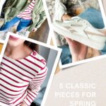 5 Classic Pieces For Spring